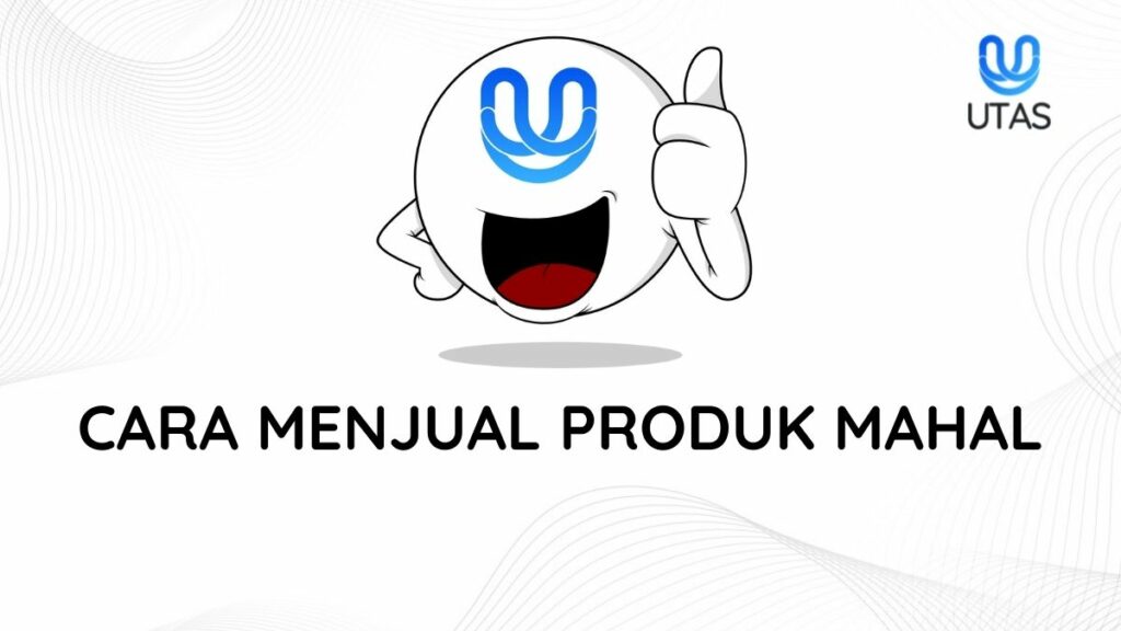 CARA MENJUAL PRODUK MAHAL