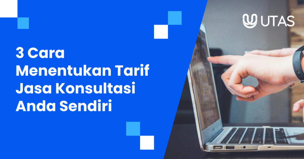 3 Cara Menentukan Tarif Jasa Konsultasi Anda Sendiri